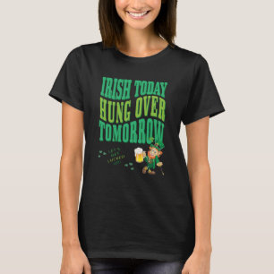 St Patricks Day Fun Drinking Hung Over St Pattys D T-Shirt