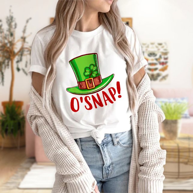 St Patrick's Day Funny Shirt, O'Snap  T-Shirt (Creator Uploaded)