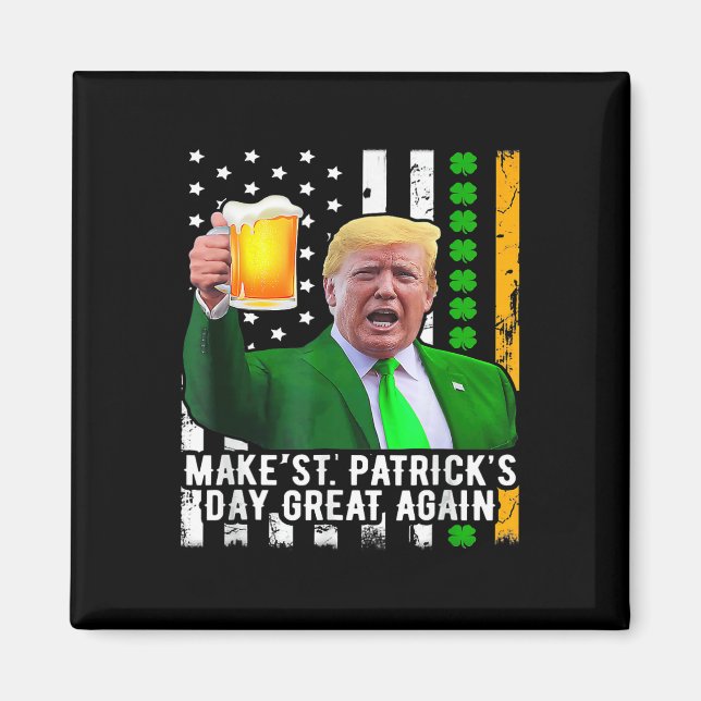 St Patrick's Day Great Again Funny Trump 1  Magnet (Front)