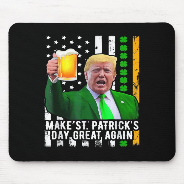 St Patrick's Day Great Again Funny Trump 1  Mouse Pad (Front)
