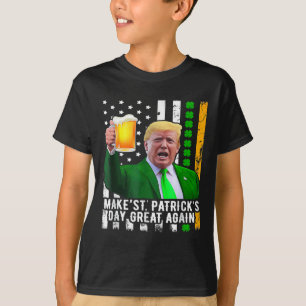 St Patrick's Day Great Again Funny Trump 1 T-Shirt