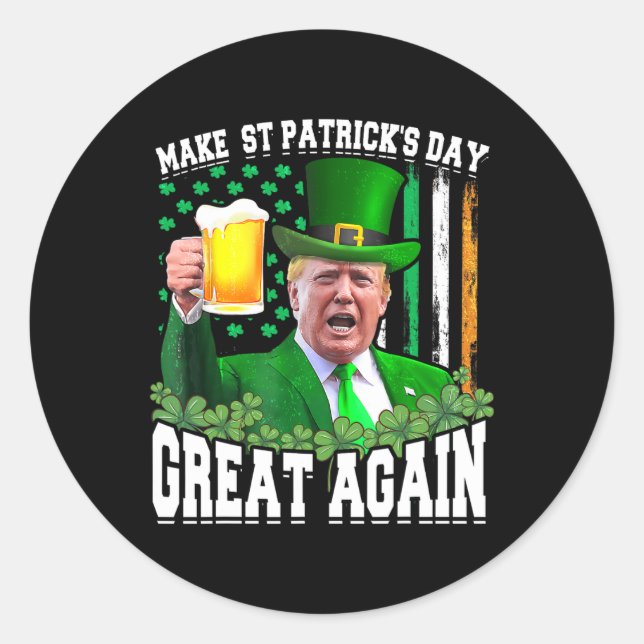 St Patrick's Day Great Again Funny Trump  Classic Round Sticker (Front)