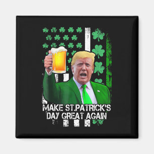 St Patrick's Day Great Again Funny Trump With Usa Magnet