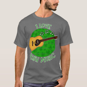 St Patricks Day Guitarist I Love Irish Music T-Shirt