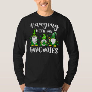 St Patricks Day Hanging With My Gnomies Shamrock I T-Shirt