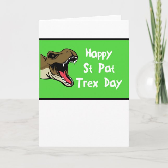 St Patrick's Day - Happy St Pat Trex Day Holiday Card (Front)