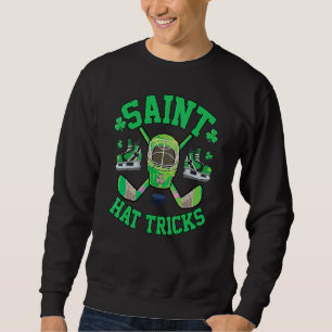 St Patrick's Day Hockey Saint Hat Tricks Shamrock  Sweatshirt