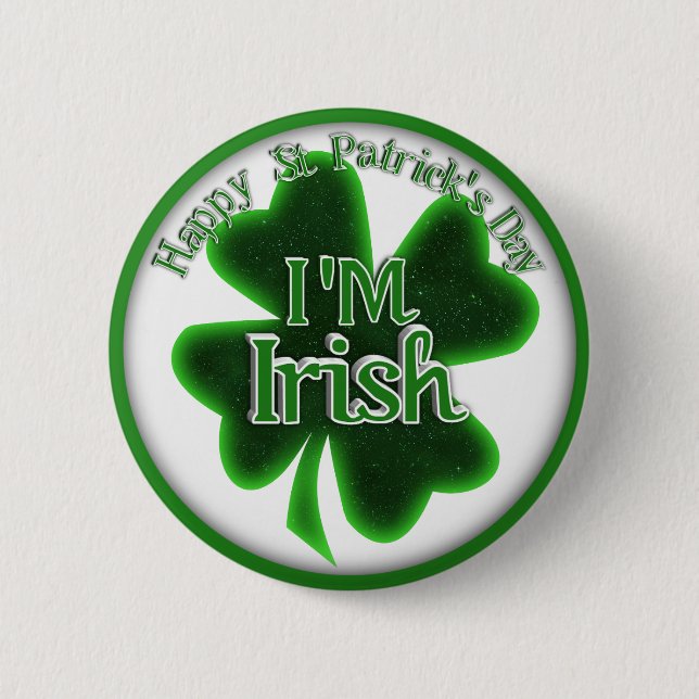 St. Patrick's Day - I'M IRISH 6 Cm Round Badge (Front)