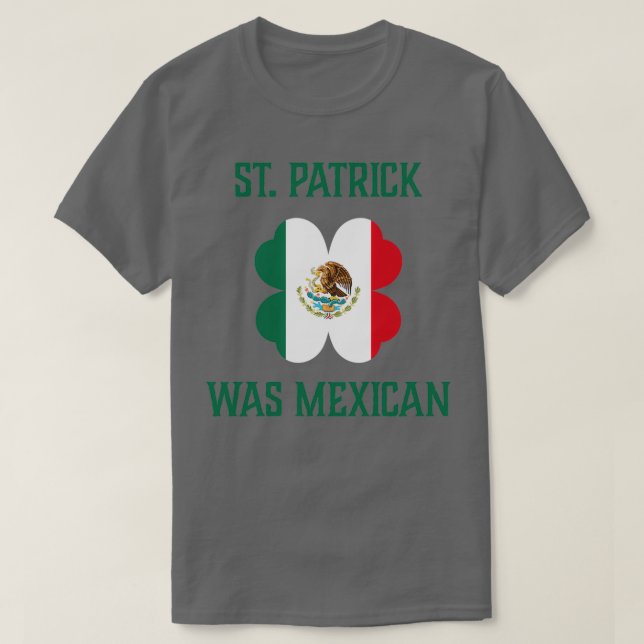 St Patricks Day Irish Clover Mexican product  T-Shirt (Design Front)