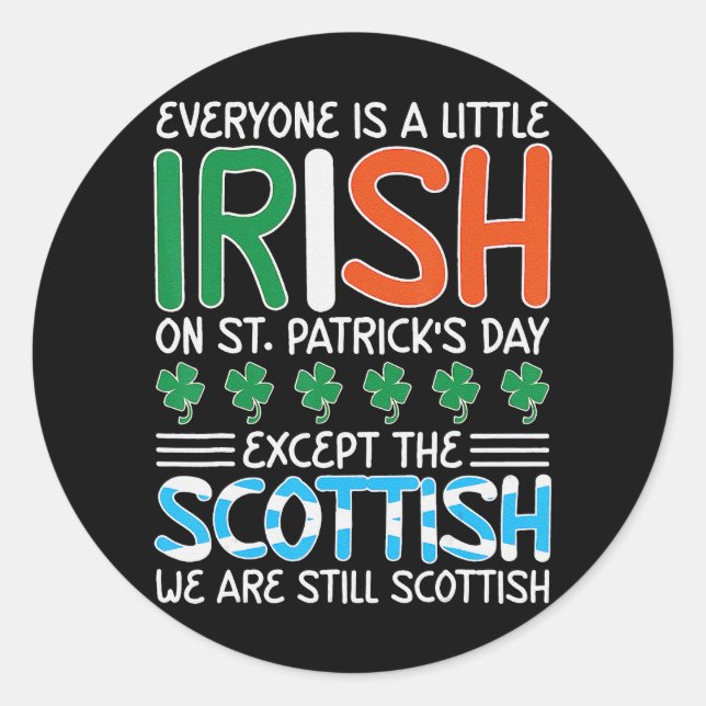 St Patrick's Day Irish Flag Scottish Shamrock Joke Classic Round Sticker (Front)