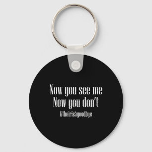 St Patricks Day Irish Goodbye Now You See Me Men W Key Ring