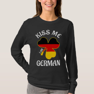 St Patricks Day Kiss Me Ich Bin Deutscher Saint Pa T-Shirt