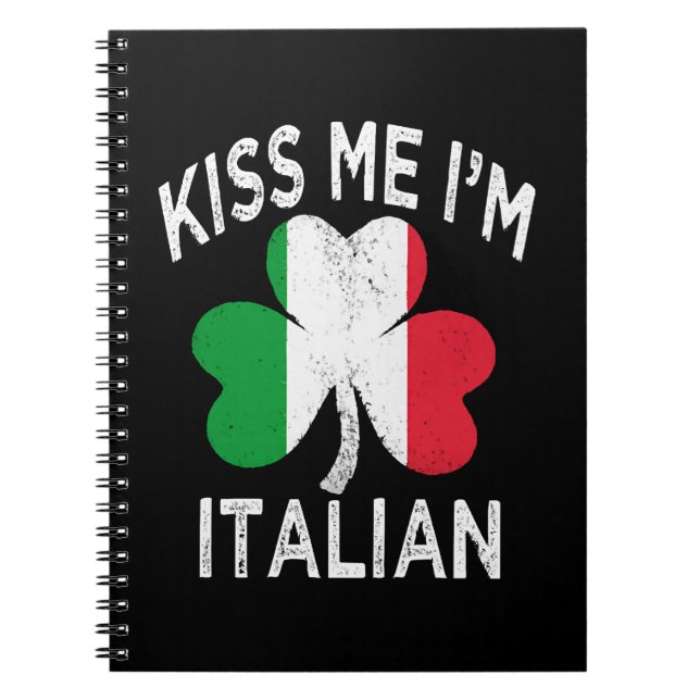 st patricks day kiss me im Italian Notebook (Front)