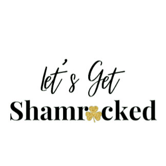 St Patricks Day Let’s Get Shamrocked funny vintage Coffee Mug