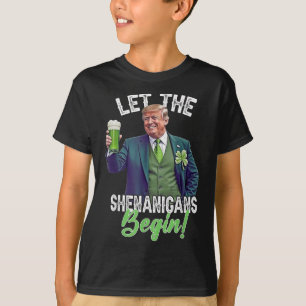 St Patricks Day Let The Shenanigans Begin Trump T-Shirt