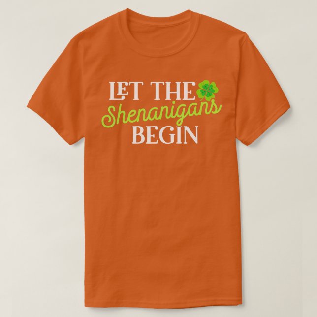 St Patricks Day Let the Shenanigans Begin Womens  T-Shirt (Design Front)