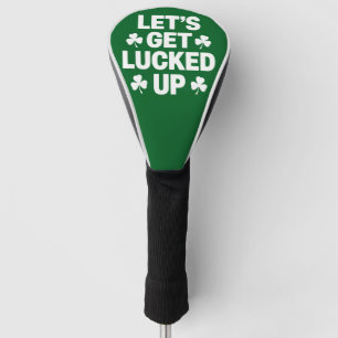 St Patrick's Day Let's Get Lucked Up Irish Clover  Golf Head Cover