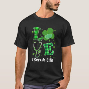 St Patricks Day Love Stethoscope Scrub Nurse Life T-Shirt