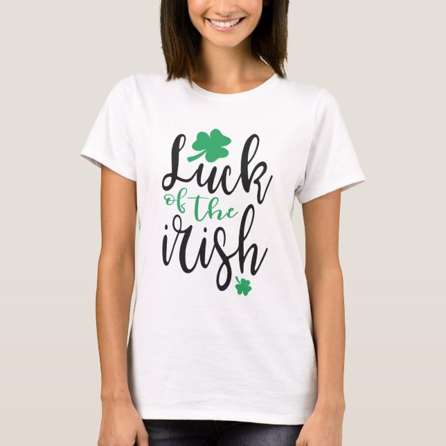 St. Patrick's Day Luck Of The Irish T-Shirt (Front)