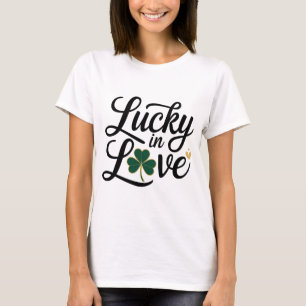 St. Patrick's Day Lucky in Love-Perfect for Couple T-Shirt