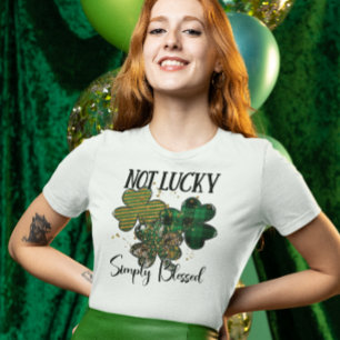 St. Patrick's Day Not Lucky Simply Blessed T-Shirt