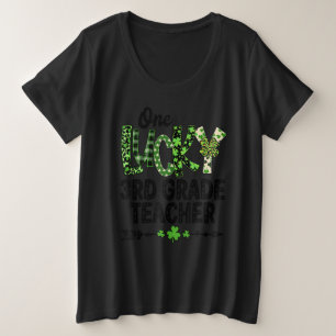 St Patricks Day One Lucky 3rd Grade Teacher Patric Plus Size T-Shirt