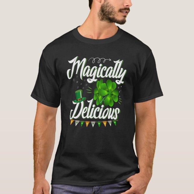 St Patrick's Day Outfit Woman Magically Delicious T-Shirt (Front)