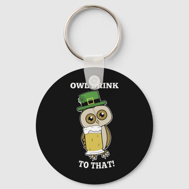 St Patricks Day Owl Drink To That Funny  Key Ring (Front)