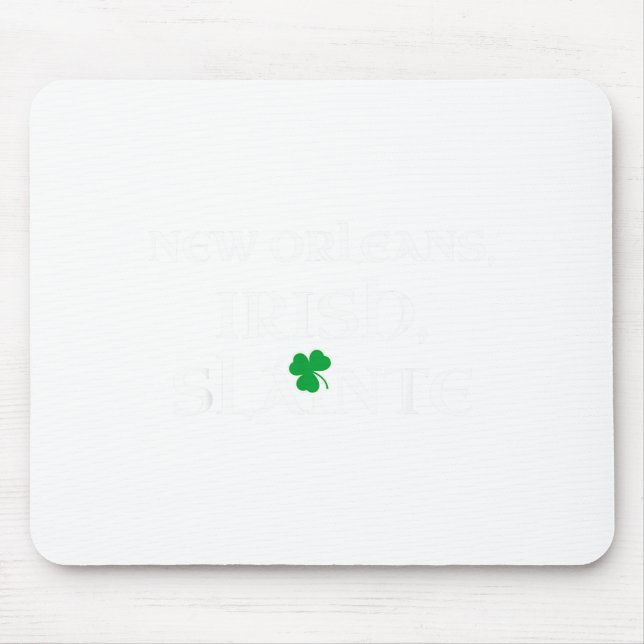 St Patricks Day Parade Ireland Clothing New Orlean Mouse Pad (Front)