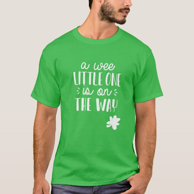 St. Patrick's Day Pregnancy Announcement Wee Littl T-Shirt (Front)