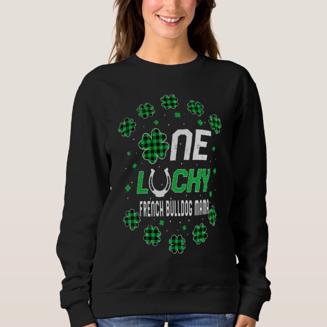 St Patricks Day Prek Kinder One Lucky French Bulld Sweatshirt (Front)