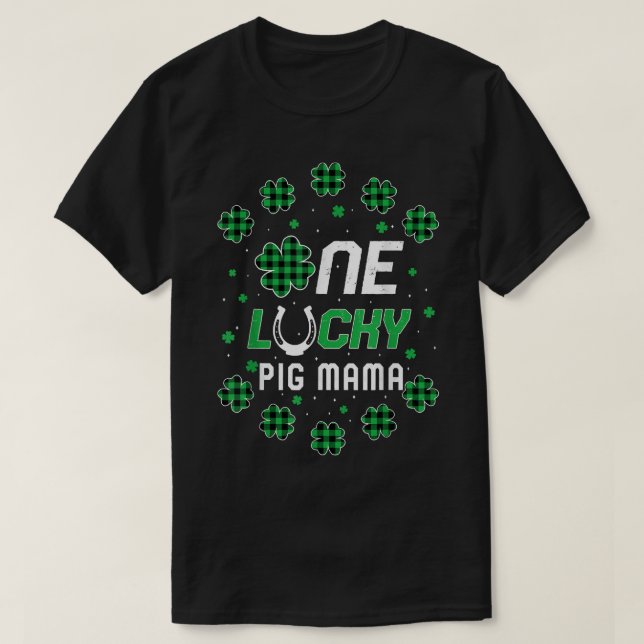St Patricks Day PreK Kinder One Lucky Pig Mama  T-Shirt (Design Front)