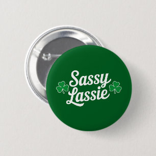 St Patricks Day Sassy Lassie Funny Irish 6 Cm Round Badge