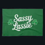 St Patricks Day Sassy Lassie Funny Irish  Tea Towel<br><div class="desc">St Patricks Day Sassy Lassie Funny Irish</div>