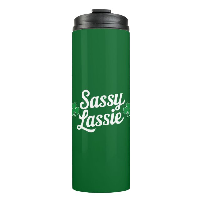 St Patricks Day Sassy Lassie Funny Irish  Thermal Tumbler (Front)