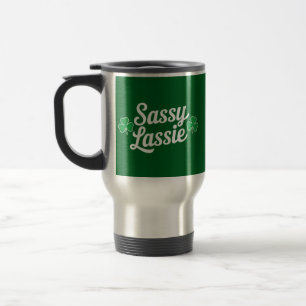 St Patricks Day Sassy Lassie Funny Irish Travel Mug