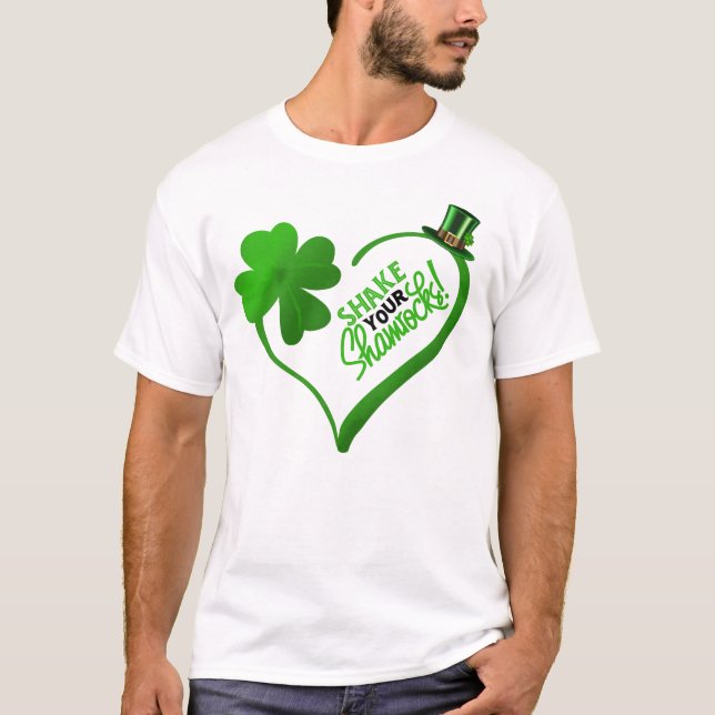 St. Patrick's Day Shake Your Shamrocks T-Shirt (Front)