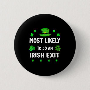 St patricks day shamrock most likely to irish exit 6 cm round badge