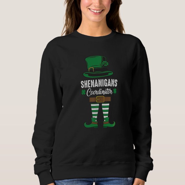 St Patricks Day Shenanigans Coordinator Irish Sham Sweatshirt (Front)