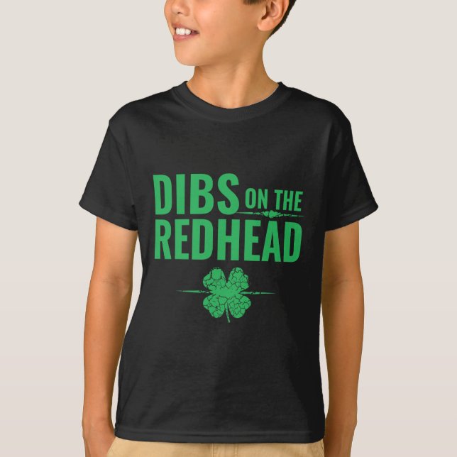 St Patricks Day Shirt - Dibs On The Redhead  (Front)