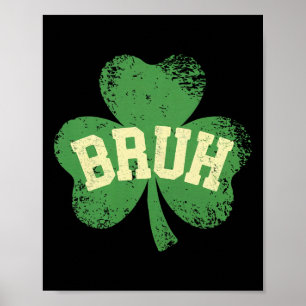 St Patricks Day Shirts For Kids Bruh Women Boys Sh Poster