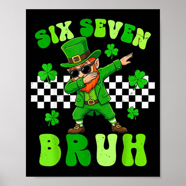 St patricks day six seven 67 bruh 6 7 meme dab kid poster (Front)
