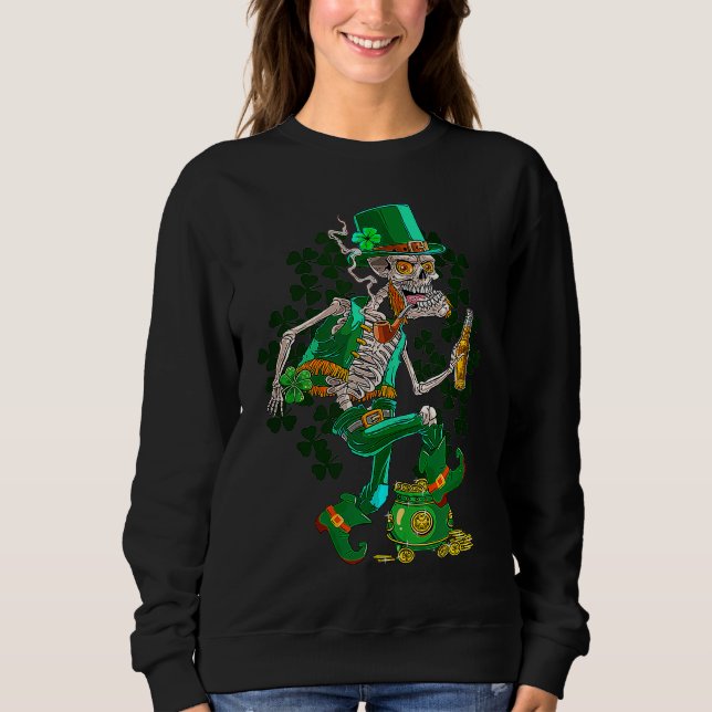 St Patrick's Day Skeleton Drinking Beer C Pot Of G Sweatshirt (Front)