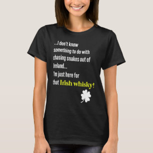 St Patricks Day Snakes Legend & Irish Whiskey Quot T-Shirt
