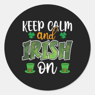 St Patricks Day St Pattys Day Shamrock Funny Keep  Classic Round Sticker