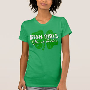 St Patricks Day t shirt   Irish girls do it better