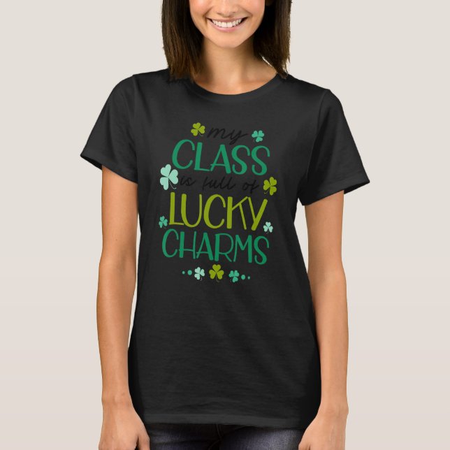 St Patricks Day Teacher Tee My Class Is Full Of Lu (Front)