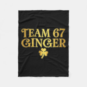 St Patricks Day Team Ginger 67 Six Seven Funny Sai Fleece Blanket