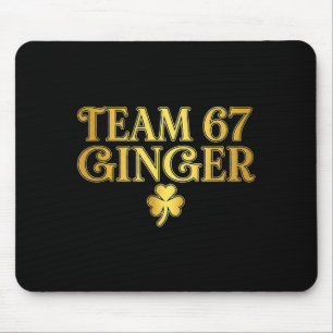 St Patricks Day Team Ginger 67 Six Seven Funny Sai Mouse Pad