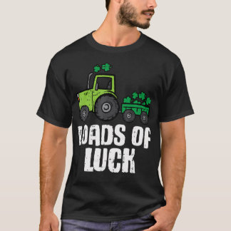 St Patricks Day Tractor Loads Luck Saint Paddys Tr T-Shirt